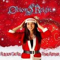 Orion's Reign : Rudolph the Red Nosed Reindeer